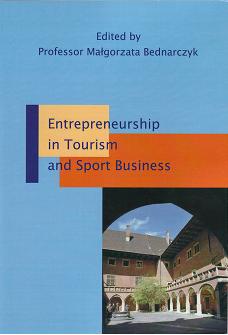 Małgorzata Bednarczyk (red.), Entrepreneurship in Tourism and Sport Business - KZT: kształcimy menedżerów sportu oraz menedżerów turystyki
